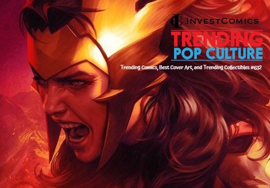 Trending Comics, Best Cover Art, Trending Collectibles And MORE #632
