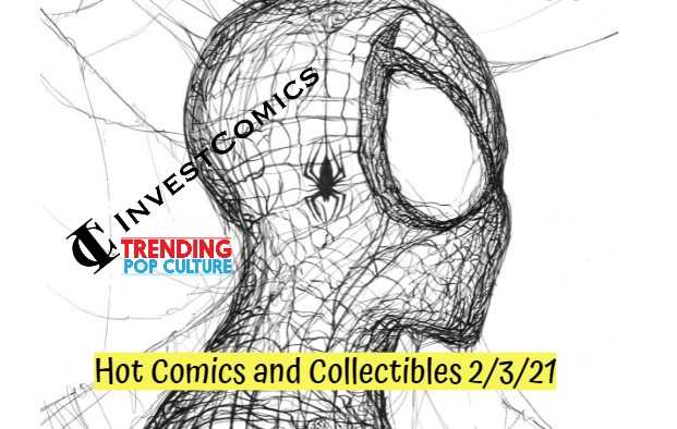 Hot Comics and Collectibles 2/3/21