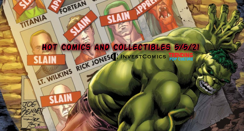 Hot Comics and Collectibles 5/5/21