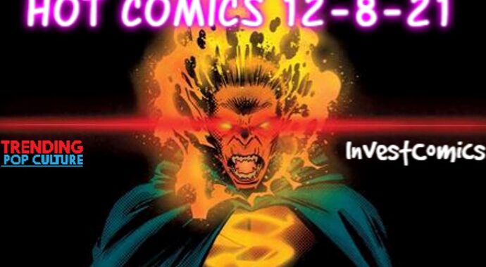 Hot Comics Arriving This Wednesday 12-8-21