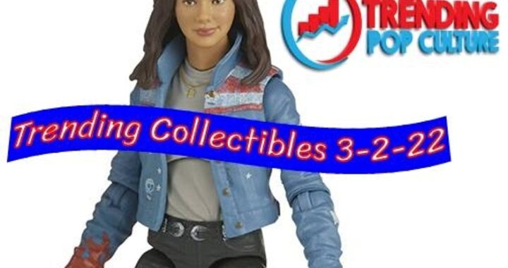 Trending Collectibles 3-2-22