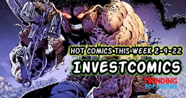 Hot Comics This Wednesday 2-9-22