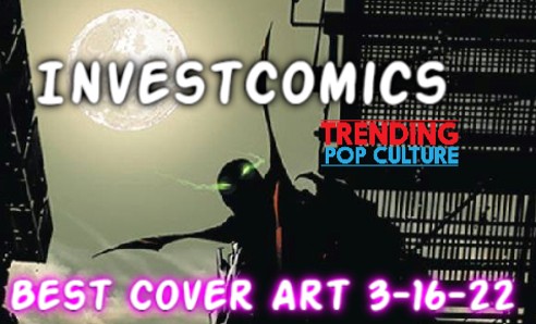 Best Cover Art This Week 3-16-22