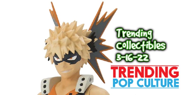 Trending Collectibles 3-16-22
