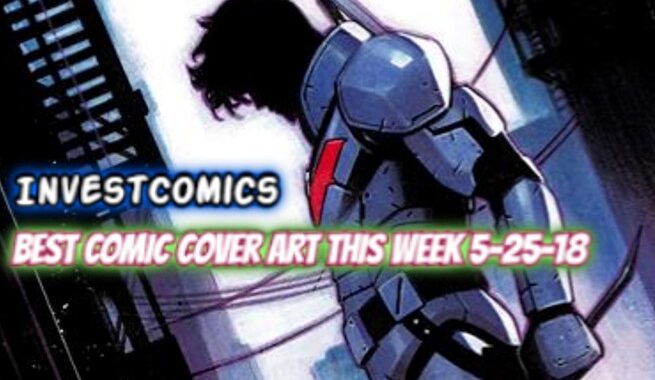 Best Comic Covers This Week 5-25-22