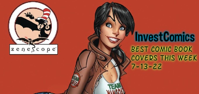 Best Comic Book Covers This Week 7-13-22