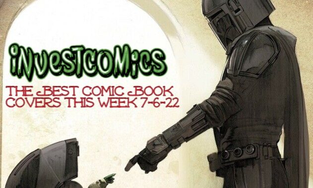 Best Comic Book Covers This Week 7-6-22