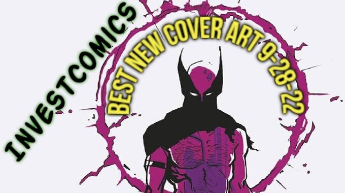 Best NEW Comic Covers This Week 9-28-22