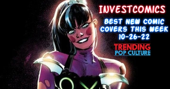 Best NEW Comic Covers This Week 10-26-22