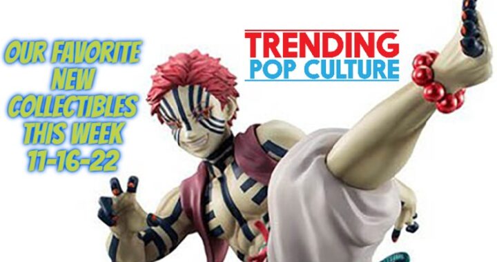 Our Favorite NEW Collectibles This Week 11-16-22