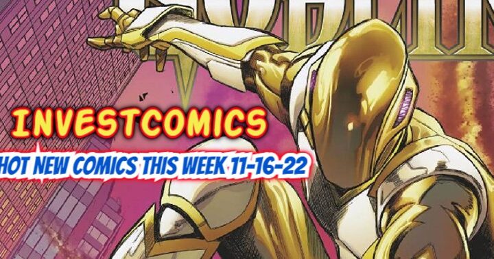 Hot NEW Comics Arriving On Wednesday 11-16-22