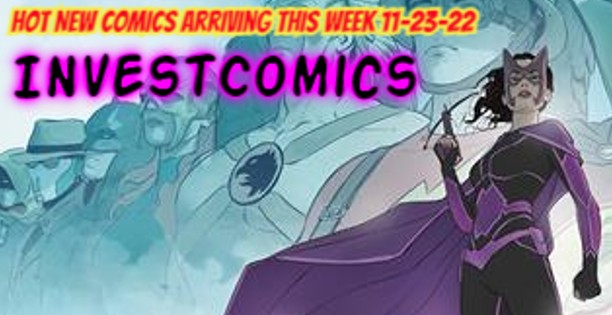 Hot NEW Comics Arriving On Wednesday 11-23-22