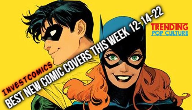 Best NEW Comic Covers This Week 12-14-22