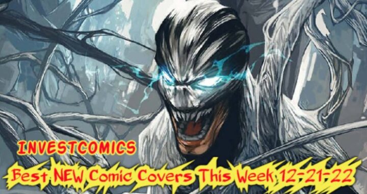 Best NEW Comic Covers This Week 12-21-22