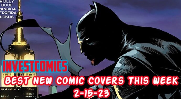 Best NEW Comic Covers This Week 2-15-23