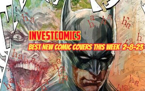 Best NEW Comic Covers This Week 2-8-23