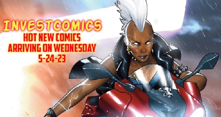Hot NEW Comics Arriving On Wednesday 5-24-23